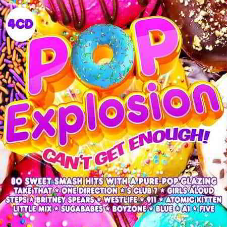 Pop Explosion: Can't Get Enough! [4CD] (2020) скачать через торрент