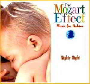 The Mozart Effect - Music for Babies, Vol.2 Nighty Night (2020) скачать через торрент