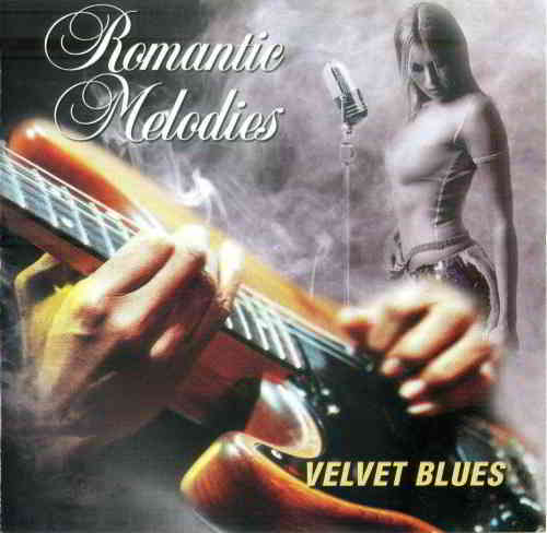 Romantic Melodies. Velvet Blues (2004) скачать через торрент