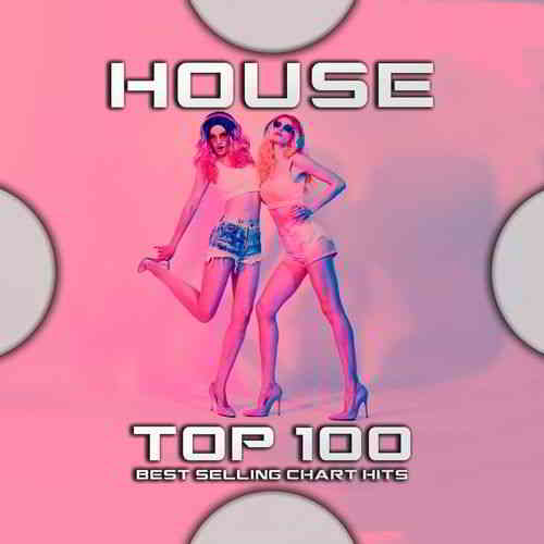 House Top 100 Best Selling Chart Hits