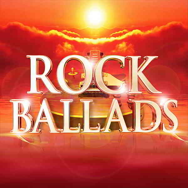 Rock Ballads [The Greatest Rock & Power Ballads Of The 70s 80s 90s 00s] (2019) скачать через торрент