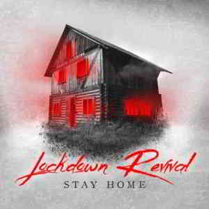 Lockdown Revival - Stay Home (2020) скачать через торрент