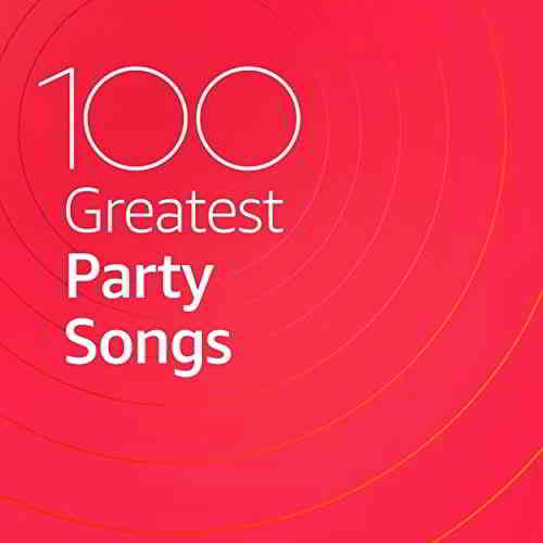 100 Greatest Party Songs (2020) скачать через торрент