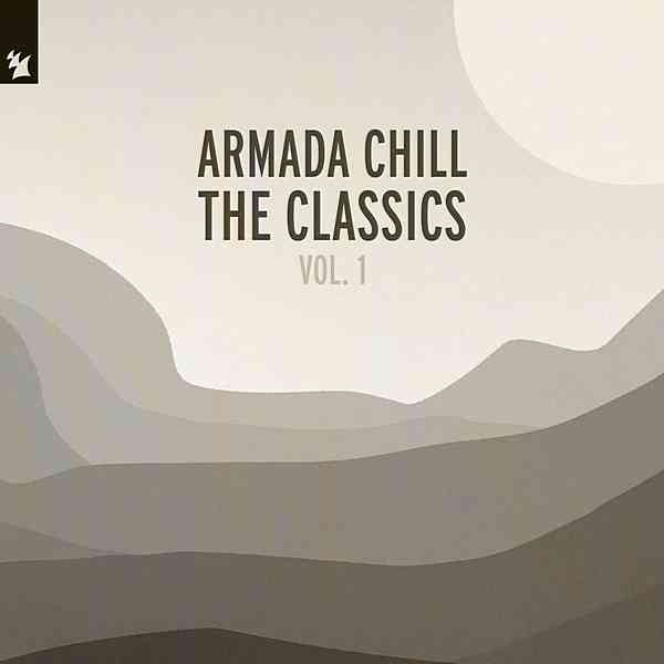Armada Chill: The Classics Vol. 1 (2020) скачать через торрент
