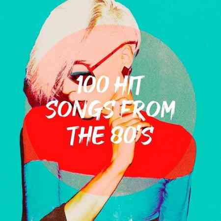 100 Hit Songs From The 80s (2020) скачать через торрент