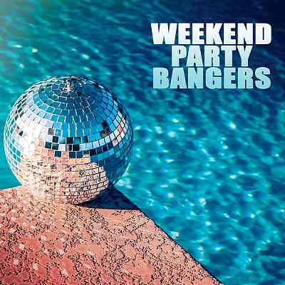 Weekend Party Bangers (2020) скачать через торрент