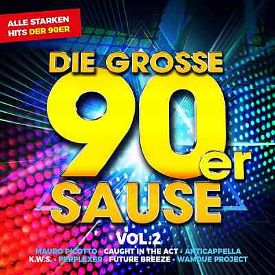 Die Grosse 90er Sause 2: Alle Starken 90er Hits [2CD] (2020) скачать через торрент