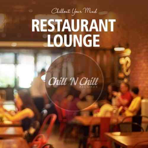 Restaurant Lounge: Chillout Your Mind (2020) скачать через торрент