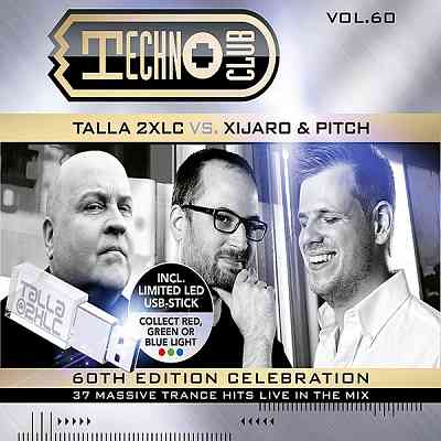 Techno Club Vol 60 [Mixed by Talla 2XLC vs. Xijaro & Pitch] (2020) скачать через торрент