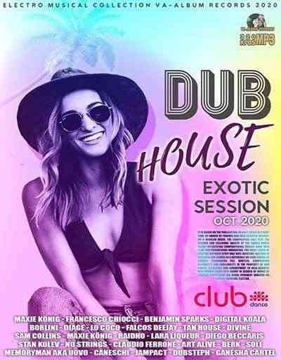 Dub House Exotic Session (2020) скачать через торрент