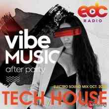 Vibe Music: Tech House Electro Sound Mix (2020) скачать через торрент