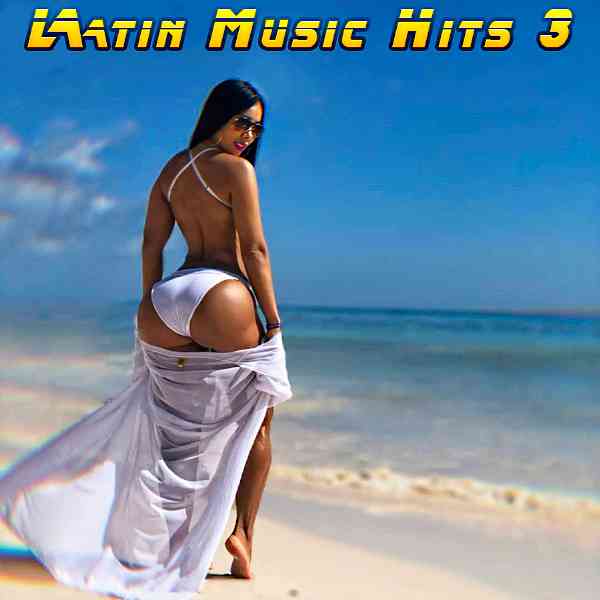 Latin Music Hits 3 (2020) скачать через торрент
