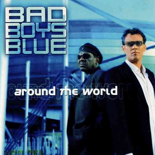 Bad Boys Blue - Around The World (2020) скачать через торрент