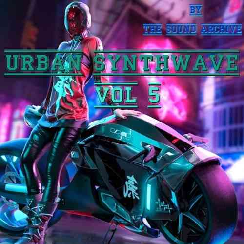 Urban Synthwave vol 5 [by The Sound Archive] (2019) скачать через торрент