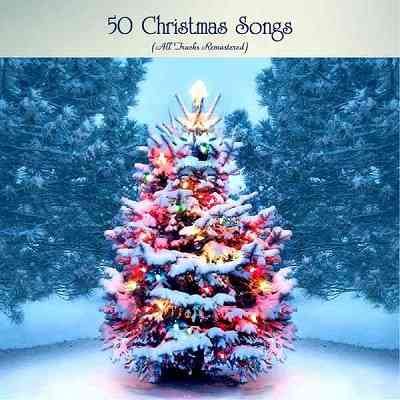 50 Christmas Songs [All Tracks Remastered] (2020) скачать через торрент