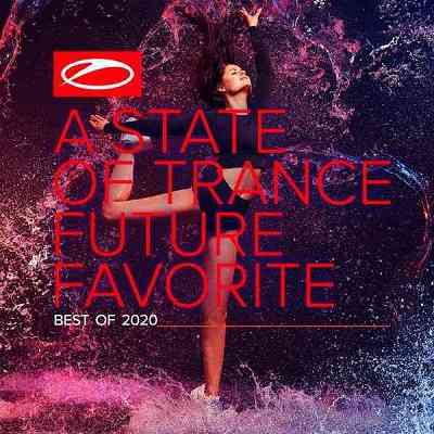 A State Of Trance Future Favorite: Best Of 2020 [Extended Versions] (2020) скачать через торрент