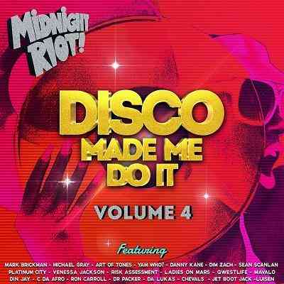 Disco Made Me Do It, Vol. 4 (2020) скачать через торрент