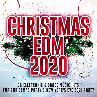 EDM 2020: 36 Electronic & Dance Music Hits For Christmas Party & New Year's Eve 2021 Party (2020) скачать через торрент