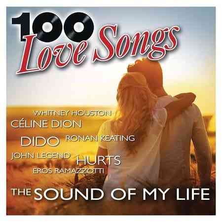 100 Love Songs - The Sound Of My Life [5CD] (2020) скачать через торрент