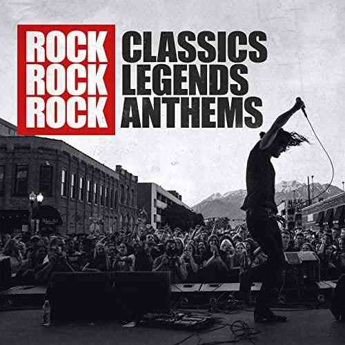 Rock Classics Rock Legends Rock Anthems (2021) скачать через торрент