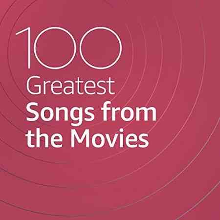 100 Greatest Songs from the Movies (2021) скачать через торрент