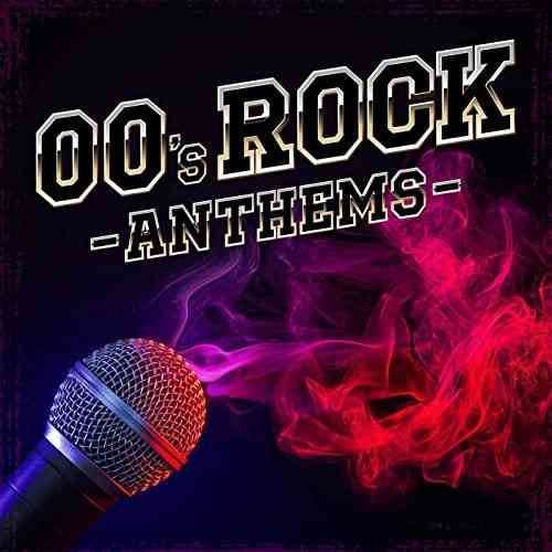 00's Rock Anthems (2021) скачать через торрент