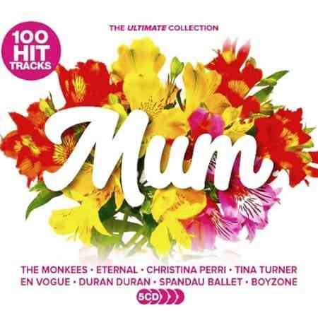 100 Hit Tracks The Ultimate Collection: Mum [5CD] (2021) скачать через торрент