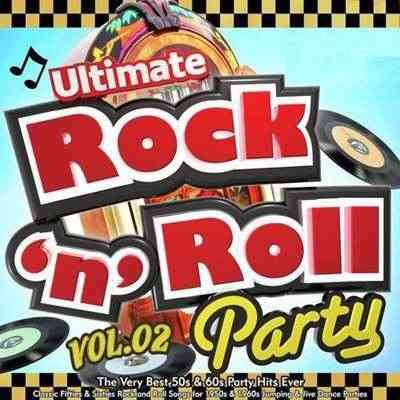 Ultimate Rock`n`Roll Party (Vol.02) (2021) скачать через торрент