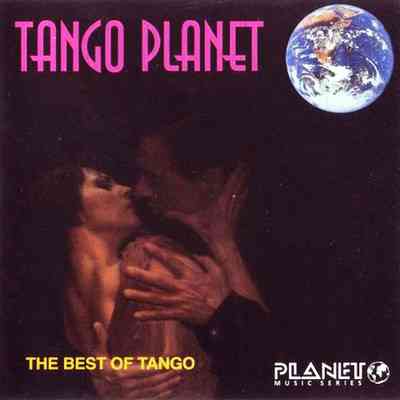 Tango Planet – The Best Of Tango (1998) скачать через торрент