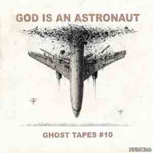 God Is an Astronaut - Ghost Tapes #10 (2021) скачать через торрент