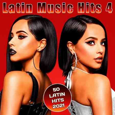 Latin Music Hits 4 (2021) скачать через торрент