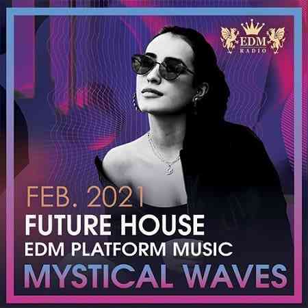 Mystical Waves: Future House Music (2021) скачать через торрент
