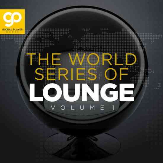 The World Series of Lounge, Vol 1 (2021) скачать через торрент