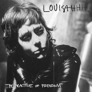 Louisahhh - The Practice of Freedom (2021) скачать через торрент