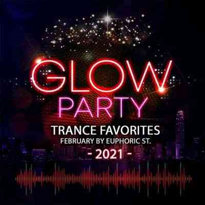 Glow Party: Trance Favorites (2021) скачать через торрент