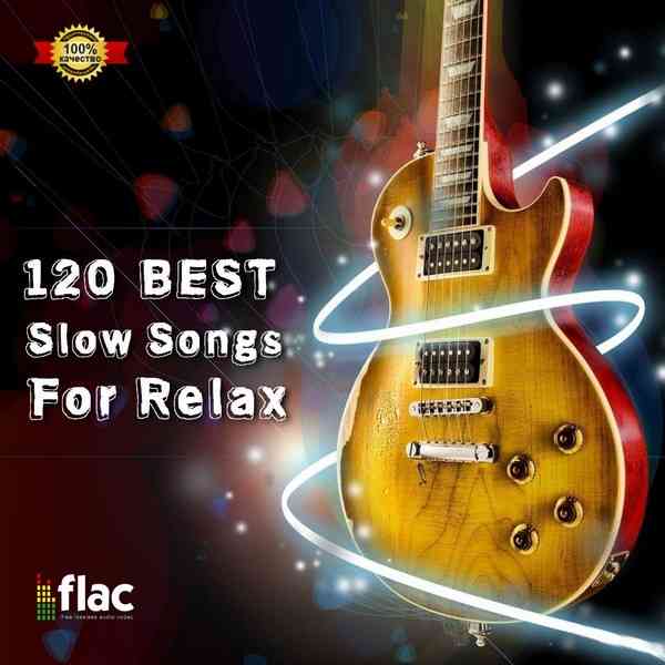 120 Best Slow Songs For Relax [Blues] (2021) скачать через торрент