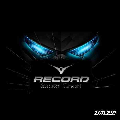 Record Super Chart 27.03.2021 (2021) скачать через торрент