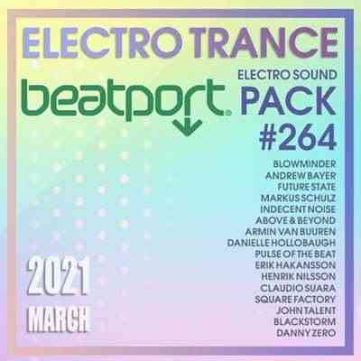 Beatport Electro Trance: Sound Pack #264 (2021) скачать через торрент