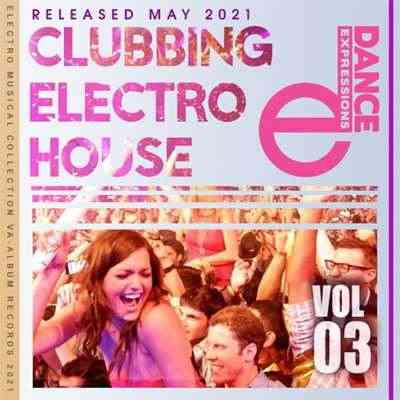 E-Dance: Clubbing Electro House [Vol.03] (2021) скачать через торрент