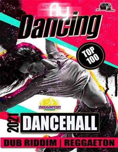 Fly Dancing: Dancehall Summer Party (2021) скачать через торрент