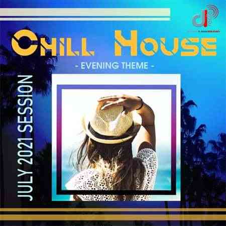 Chill House: Evening Theme (2021) скачать через торрент