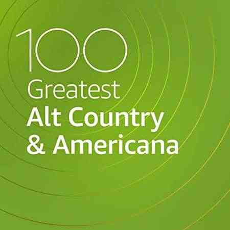 100 Greatest Alt Country & Americana (2021) скачать через торрент