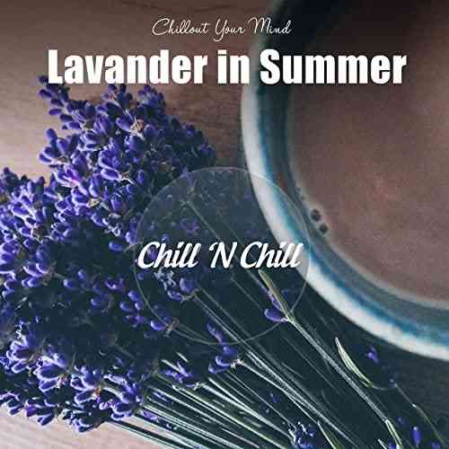 Lavender in Summer: Chillout Your Mind (2021) скачать через торрент