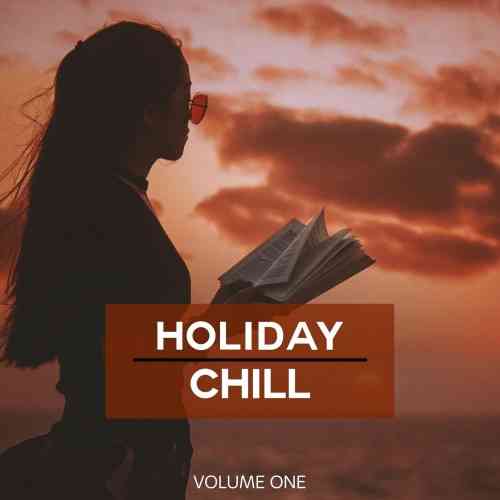 Holiday Chill - Summer, Vol. 1 (2021) скачать через торрент