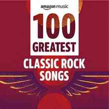 100 Greatest Classic Rock Songs 2021 (2021) скачать через торрент