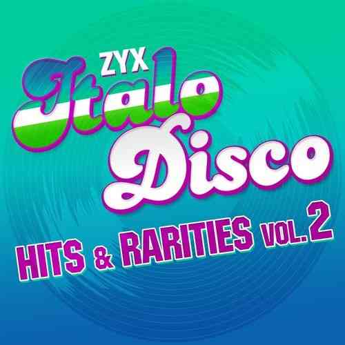 ZYX Italo Disco: Hits & Rarities [Vol. 2] (2021) скачать через торрент