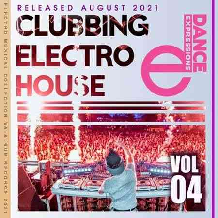 E-Dance: Clubbing Electro House [Vol.04] (2021) скачать торрент