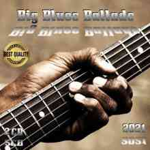 Big Blues Ballads (2CD) (2021) скачать торрент