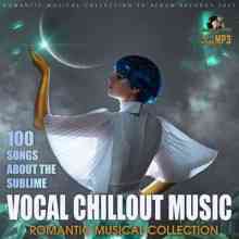 Vocal Chillout Music: Romantic Collection (2021) скачать через торрент
