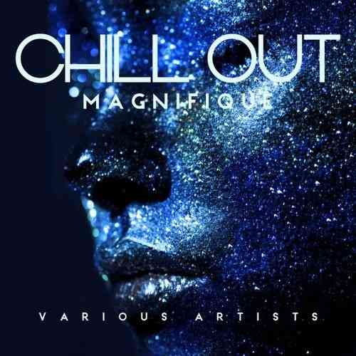 Chill Out Magnifique: Vol.1-4 (2020) скачать торрент